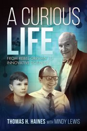 A curious life. From Rebel Orphan to Innovative Scientist cover image
