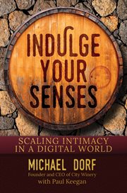 Indulge your senses : scaling intimacy in a digital world cover image
