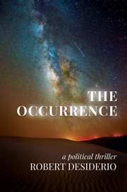 The occurrence. A Political Thriller cover image