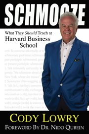Schmooze : what they should teach at Harvard Business School cover image