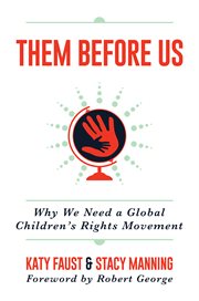 Them before us. Why We Need a Global Children's Rights Movement cover image