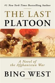 The Last Platoon : A Novel of the Afghanistan War cover image