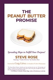The peanut butter promise. Spreading Hope to Fulfill Your Purpose! cover image
