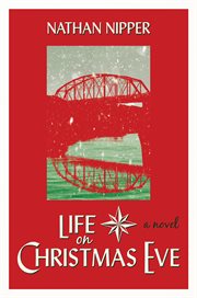 Life on Christmas Eve : a novel cover image