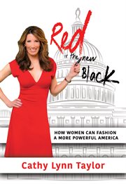 Red is the new black : how women can fashion a more powerful America cover image