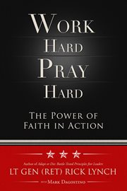 Work hard, pray hard. The Power of Faith in Action cover image