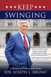 Keep swinging : a memoir of politics and justice cover image
