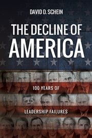 Decline of America : 100 years of leadership failures cover image
