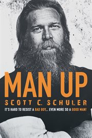 Man up : it's hard to resist a bad boy...even more so a good man! cover image