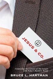 Jesus & Co : connecting the Lessons of The Gospel with Today's Business World cover image