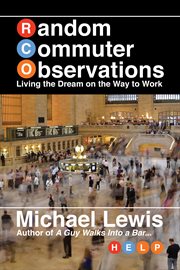 Random commuter observations (rcos). Living the Dream on the Way to Work cover image