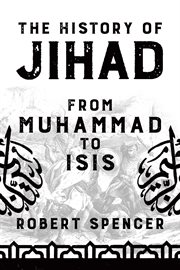 The history of jihad : from Muhammad to ISIS cover image