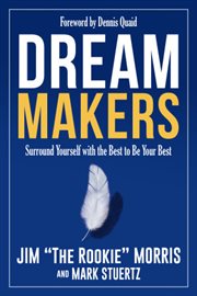 Dream makers : surround yourself with the best to be your best cover image
