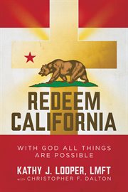 Redeem california : With God All Things Are Possible cover image