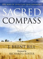 Sacred Compass the Way of Spiritual Discernment cover image
