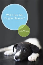 Will I see my dog in heaven? God's saving love for the whole family of creation cover image
