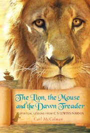 The lion, the mouse, and the dawn treader cover image