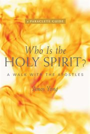 Who is the Holy Spirit? a walk with the Apostles cover image