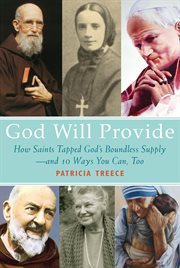God will provide how God's bounty opened to saints and 9 ways it can open for you, too cover image