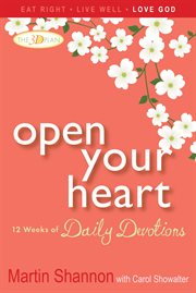 Open your heart 12 weeks of daily devotions cover image