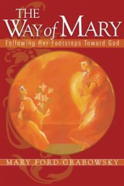 Way of Mary Following Her Footsteps Toward God cover image