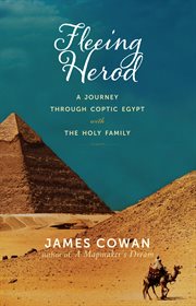 Fleeing Herod a journey through Coptic Egypt with the Holy Family cover image