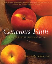 Generous faith stories to inspire abundant living cover image