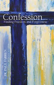 Confession Finding Freedom and Forgiveness cover image
