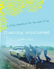 Flunking Sainthood Every Day cover image