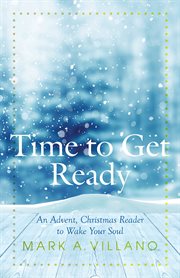 Time to get ready an Advent, Christmas reader to wake your soul cover image