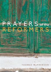Prayers of the reformers cover image