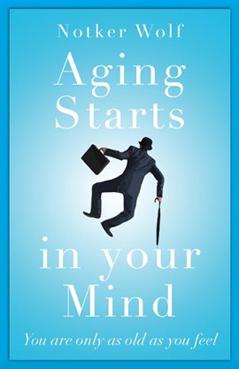 Cover image for Aging Starts in Your Mind
