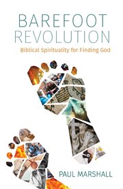 Barefoot revolution. Biblical Spirituality for Finding God cover image