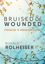 Bruised and wounded. Struggling to Understand Suicide cover image