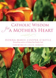 Catholic wisdom for a mother's heart cover image