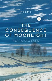 The consequence of moonlight. Poems cover image
