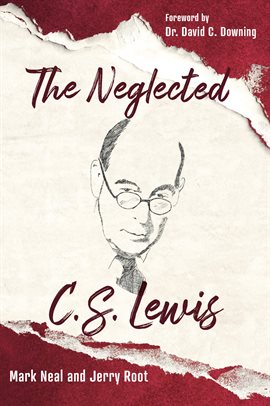 Cover image for The Neglected C. S. Lewis