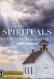 Fifteen spirituals that will change your life cover image