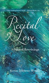 Recital of love. Sacred Receivings cover image