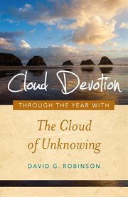 Cloud devotion. Through the Year with the Cloud of Unknowing cover image