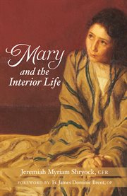 Mary and the Interior Life cover image