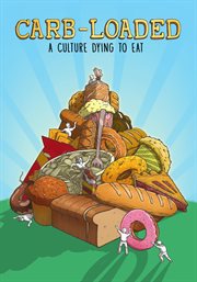 Carb-loaded: a culture dying to eat cover image
