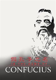 In the name of Confucius = : Jia Kongzi zhi ming cover image