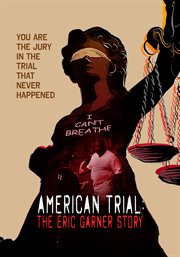 American trial : the Eric Garner story cover image