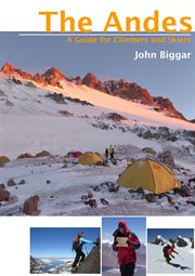The andes - a guide for climbers and skiers. Integral cover image