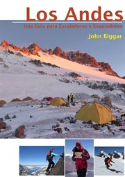 Los andes – una guia para escaladores y esquiadores. Guía completa cover image