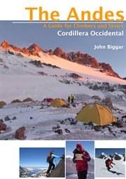 Cordillera occidental. The Andes - A Guide for Climbers and Skiers cover image