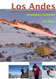 Los andes – una guia para escaladores y esquiadores. Venezuela y Colombia cover image
