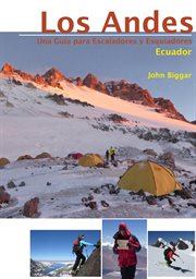Los andes – una guia para escaladores y esquiadores. Ecuador cover image