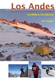 Los andes – una guia para escaladores y esquiadores. Cordillera Occidental cover image